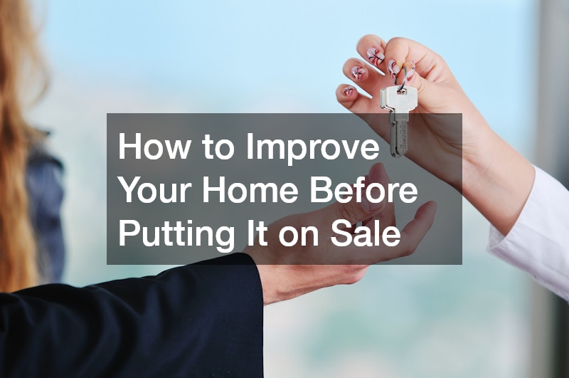 How to Improve Your Home Before Putting It on Sale